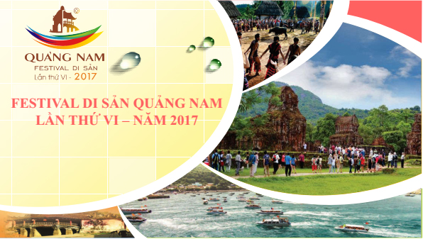 Festival Di sản Quảng Nam lần thứ 6: Hành trình kết nối di sản (11/5/2017)